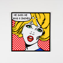 Load image into Gallery viewer, 8 Inches Pop Art
