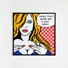 Load image into Gallery viewer, Bad Girl Pop Art
