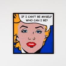 Load image into Gallery viewer, Be Myself Pop Art
