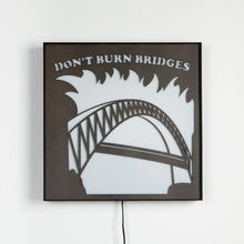 Load image into Gallery viewer, Don&#39;t Burn Bridges Sign Light
