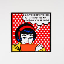 Load image into Gallery viewer, Friendly Hell Pop Art
