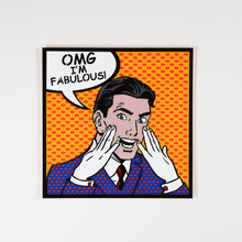 Load image into Gallery viewer, OMG IM FAB Pop Art
