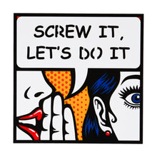 Load image into Gallery viewer, Screw it, let&#39;s do it Pop Art from Scotch &amp; Sofa.
