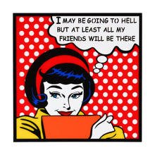 Load image into Gallery viewer, Friendly Hell Pop Art from Scotch &amp; Sofa.
