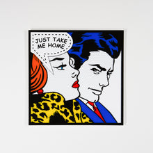 Load image into Gallery viewer, Take Me Home Pop Art

